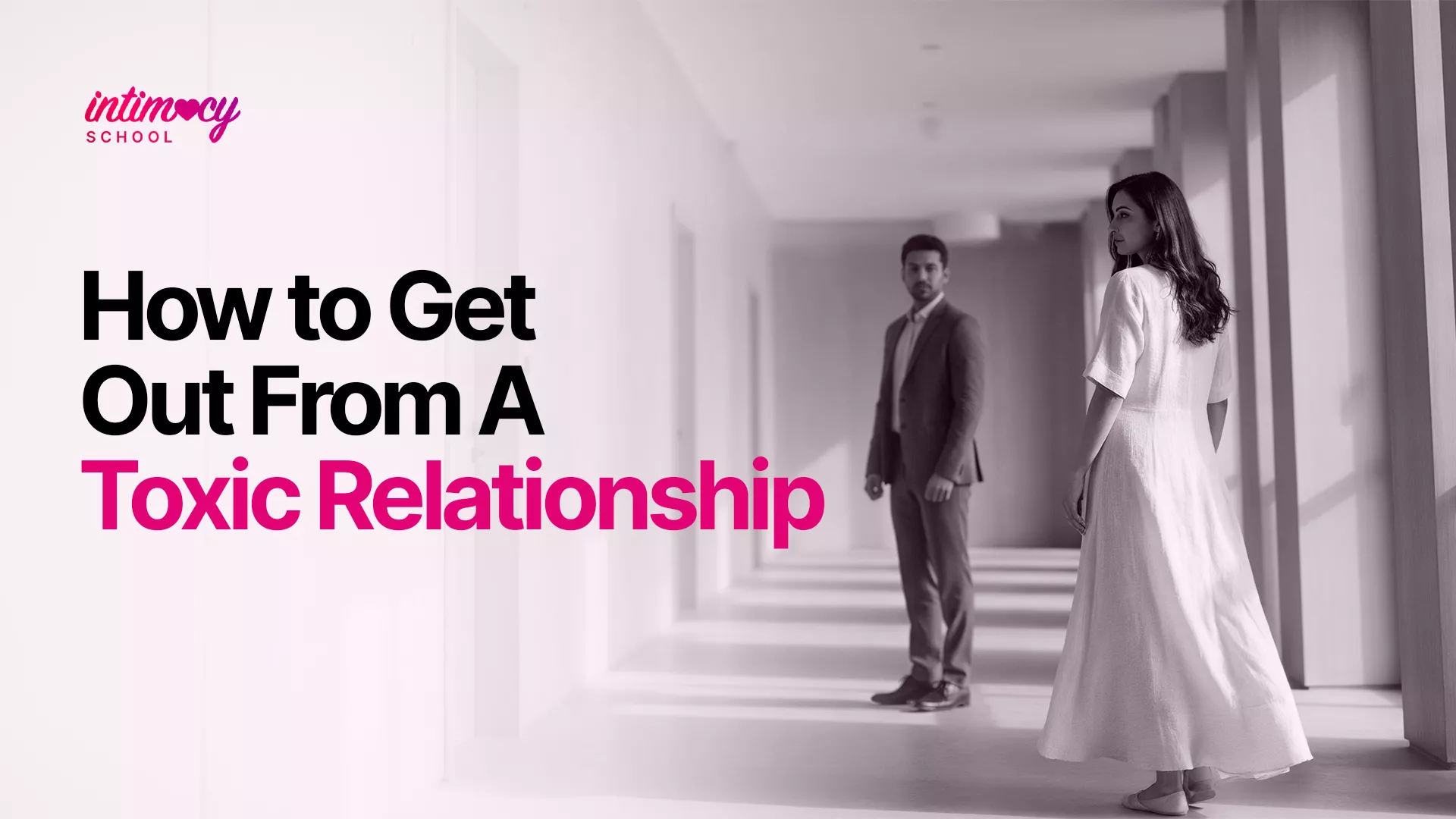 How to Leave a Toxic Relationship? Safe Exit Strategy