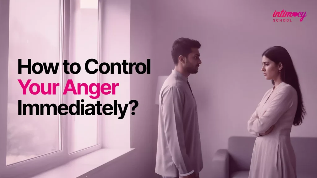 How to Control Your Anger Immediately?