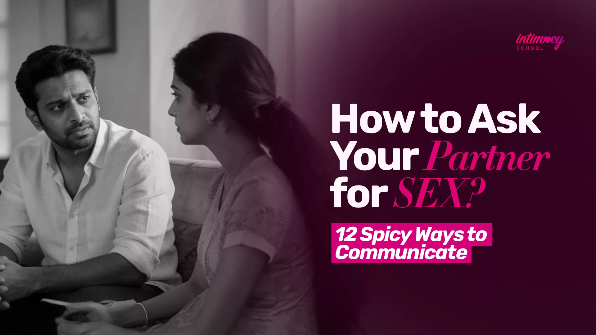 How to Ask Your Partner for Sex? 12 Spicy Ways to Communicate