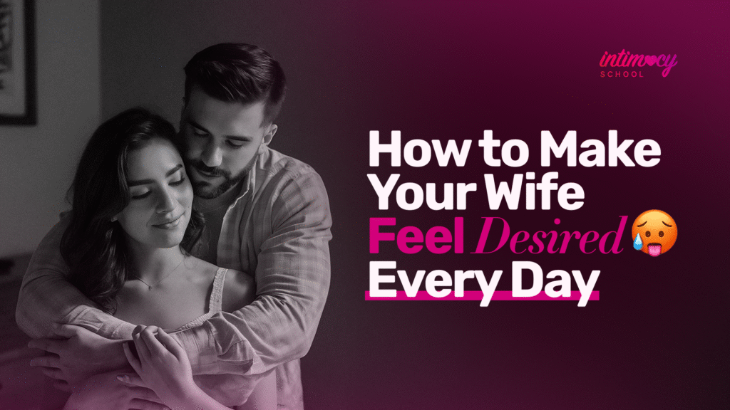 Make Your Wife Feel Desired