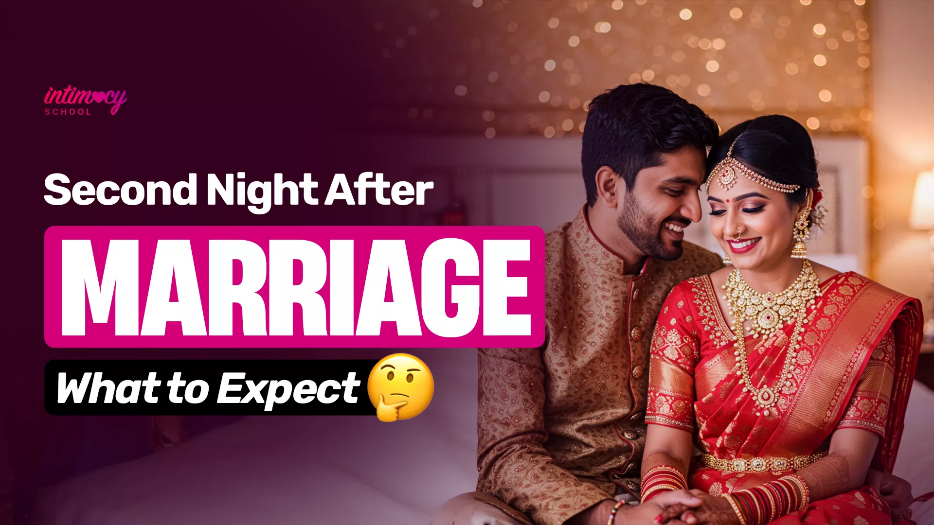 Second Night After Marriage: What to Expect