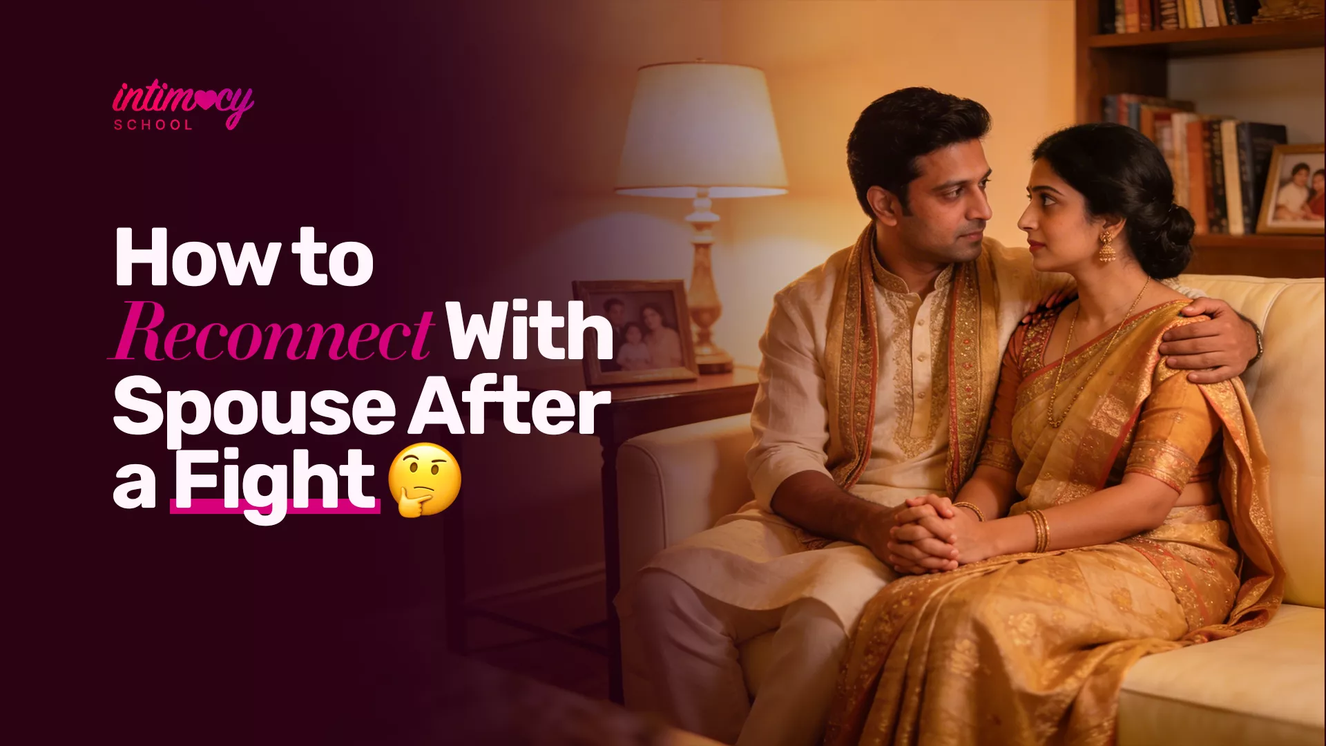 How to Reconnect Physically After a Fight in Marriage
