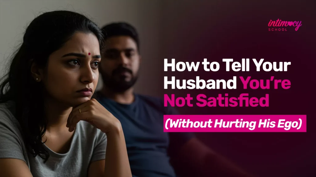 how to tell your husband you're not satisfied